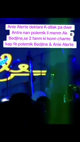 Anie Alerte deklare K-dilak pa dwe antre nan polemik li menm Ak Bedjine se 2 fanm ki konn chante ki nan polemik Bedjine & Anie Alerte #Bedjine #aniealerte #haitiantiktok🇭🇹 
