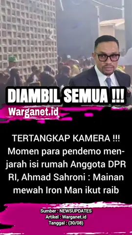 Isi rumah Ahmad Sahroni dijarah. 30/08 #ahmadsahroni #tolol #dpr #rumah #demo 