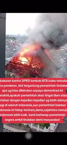 gedung DPRD lombok terbakar#rakyat NTB minta keadilan#rakyat NTB berharap arti merdeka sesungguhnya#firaltiktok🔥🔥🔥✌️fyp 