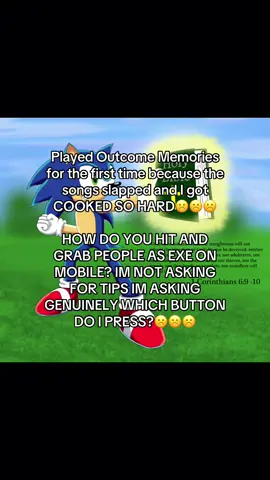 I don’t need skill tips because I already watch hella tutorials. But they’re all pc or console or whatever and I only have an iPad #sonic #sonicthehedgehog #sonicexe #outcomememories