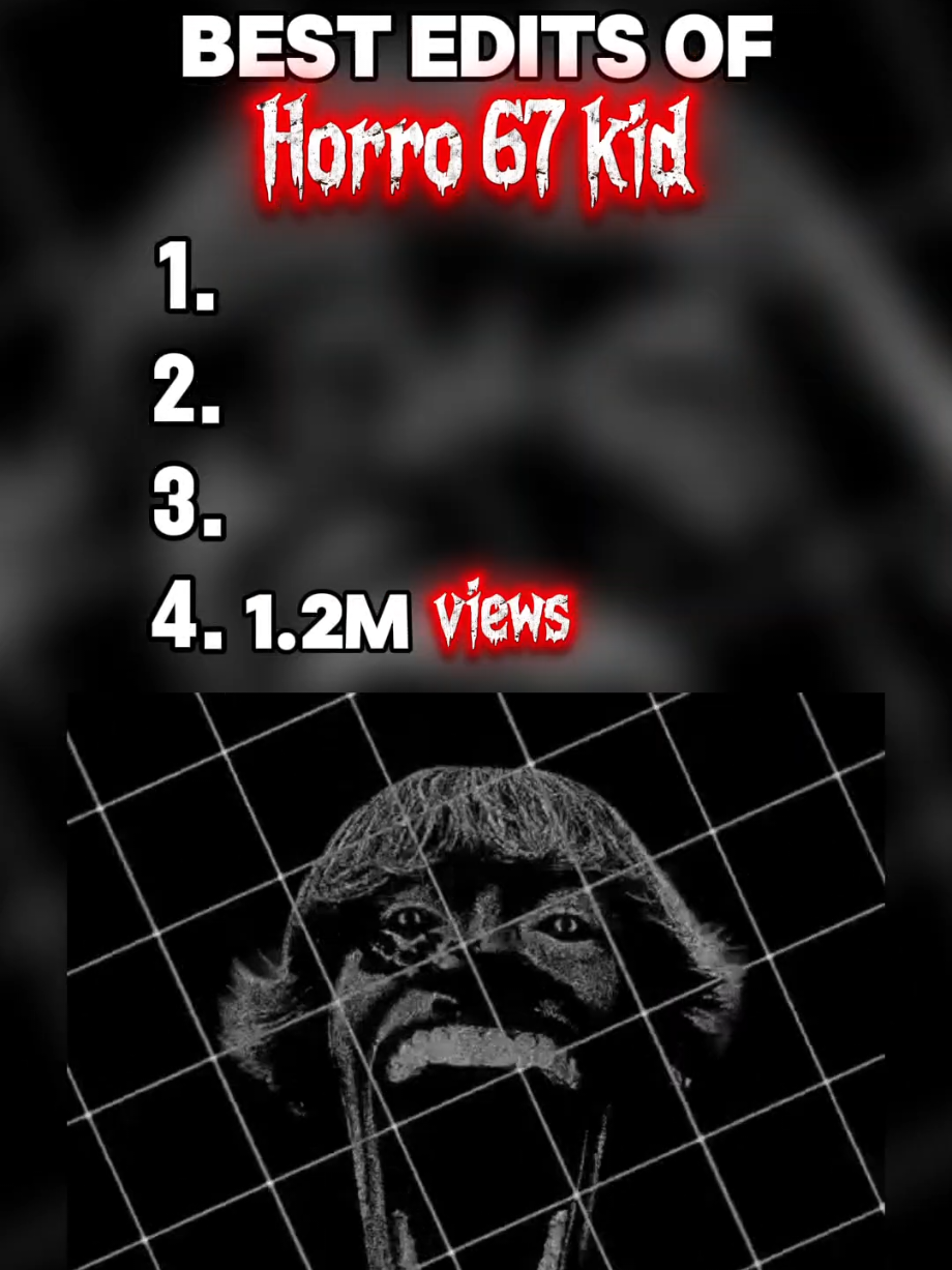 Top 4 best and most viral edits of the 67 horro kid 🔥 #top4 #67 #67kid #67kidedit #67meaning 