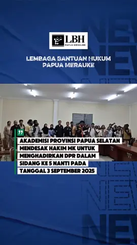akademisi provinsi papua selatan mendesak Hakim MK untuk  menghadirkan DPR dalam  Sidang ke 5 nanti pada tanggal 3 september 2025 #dosaPSN  #tolakPSN  #solidaritasTolakPSN 