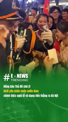 Đồng bào Thủ Đô chú ý! Khối yêu nhền nhện miền Nam chính thức nghỉ lễ và đang tiến thẳng ra Hà Nội chung vui Quốc Khánh kỉ niêm 80 năm, lễ diễu binh A80 #enewstrending #viral #a80 #quốckhánh #yeunhennhen 