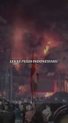 Lekas Pulih Indonesiaku #indonesia🇮🇩 #ibupertiwi #demo  #perjuangan  #fypシ゚ 