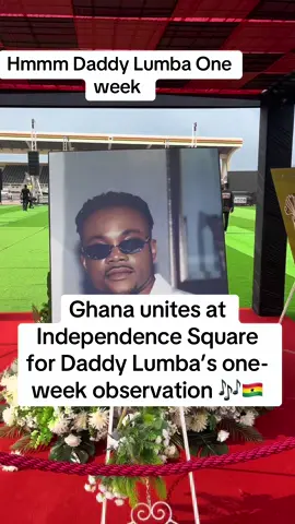 Ghana unites at Independence Square for Daddy Lumba’s one-week observation 🎶🇬🇭 #daddyslumbasongs #highlifemusicghana🇬🇭 #trending #daddylumba #ghana 