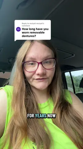 Replying to @mulyati mulyati I have worn top dentures since 2019 and I have worn bottom dentures since 2021!   Video Description: I am sitting in the car talking directly to the camera. 