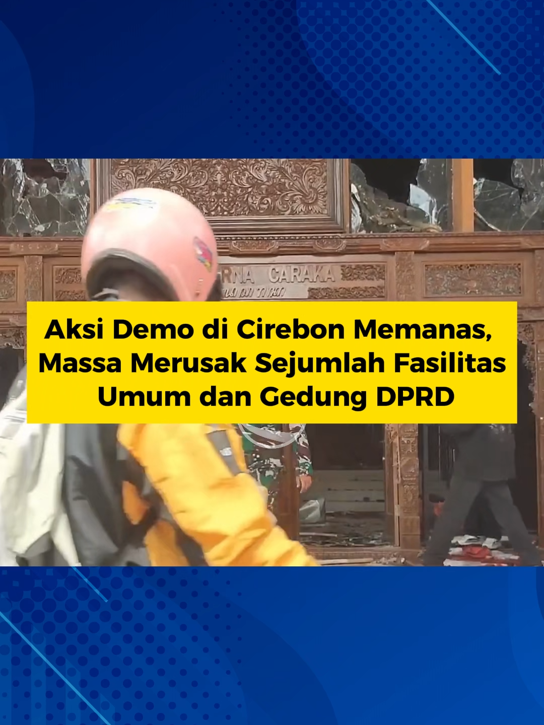 Aksi Demo di Cirebon Memanas, Massa Merusak Sejumlah Fasilitas Umum dan Gedung DPRD #bitv
