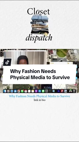 turning some of my fave topics into youtube videos. Why Fashion Needs Physical Media to Survive,  link in bio if you’re interested 💋  #fashion #fashioncommentary #physicalmedia #fashionyoutuber #FashionAdvice 