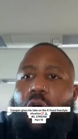 Cassper gives his take on the K Keed freestyle situation... IRL STREAM 🙏🏾💯@R.M Phoolo #nyovesttwitch #CassperNyovest #fyp #irlstreaming #kkeed 