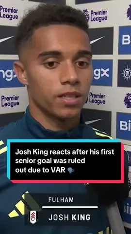“I think it was a perfectly good goal” Josh King reacts after his first senior goal was ruled out due to VAR 🗣️ #fulham #chelsea #pl #PremierLeague 