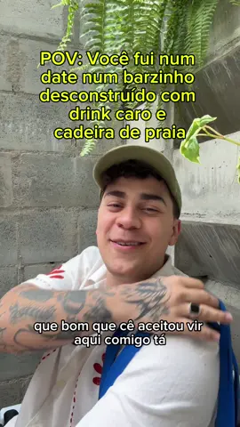 Aquele date num bar caro desconstruído 