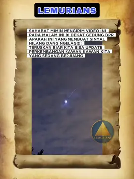SAHABAT MIMIN MENGIRIM VIDEO INI PADA MALAM INI DI DEKAT GEDUNG DPR APAKAH INI YANG MEMBUAT SINYAL HILANG DAN NGELAG!!!! TERUSKAN BIAR KITA BISA UPDATE PERKEMBANGAN KAWAN KAWAN KITA YANG SEDANG BERJUANG #revolusi #dprri #haarp #bluebam #fyp 