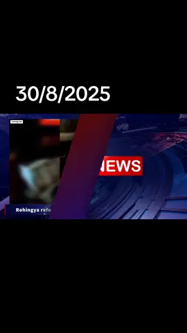 rohingya News  30/8/2025