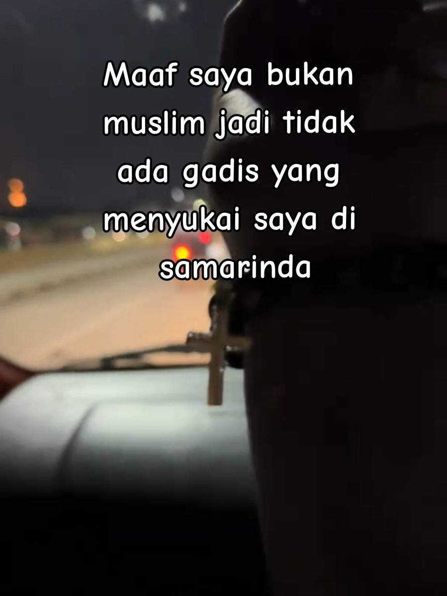 🙏Maaf saya bukan muslim jadi tidak ada gadis yang menyukai saya di samarinda #samarinda #samarindakaltim #samarindatiktok #samarinda❤ #samarindacity 