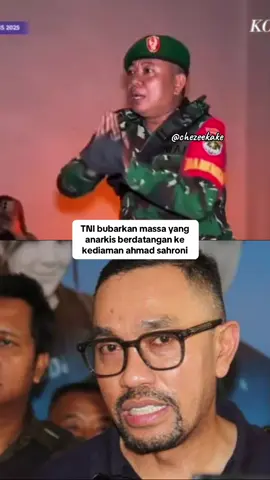 TNI bubarkan massa yang  anarkis berdatangan ke kediaman ahmad sahroni. #dpr #ahmadsahroni #tni #fyp #viral 