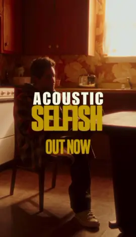 Selfish (Acoustic) is here, listen now wherever you stream music. #SelfishAcoustic