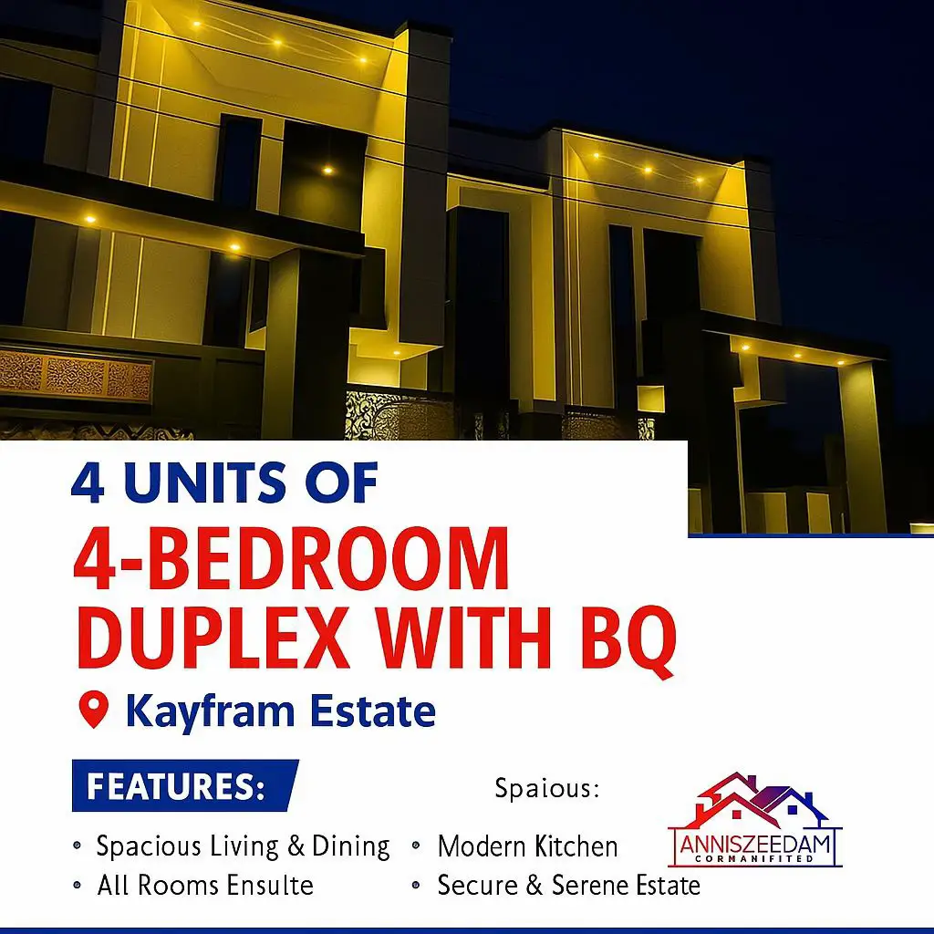 Our 4unit of 4bed room duplex at Kayfram estate at Anniszeedam home we give you the best 