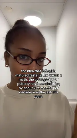 Even the claim that girls mentally matured faster in the past is a myth. Marriage and households being forced upon them at a younger age is psychological disruption. Nothing to do with neurology since no studies on brain development has indicated faster maturation. 