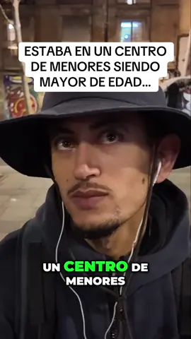 ESTABA EN UN CENTRO DE MENORES SIENDO MAYOR DE EDAD…