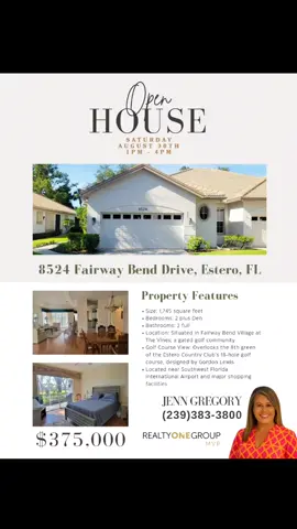 🏡 OPEN HOUSE ALERT!  Join me today, Saturday, August 30th, from 1 PM - 4 PM at 8524 Fairway Bend Drive, Estero, FL!   ✨ Property Highlights:  - 1,745 sq ft   - 2 Beds + Den   - 2 Full Baths   - Located in The Vines Estero  - Stunning view of the 8th green at Estero Country Club’s 18-hole golf course   - Near Southwest Florida International Airport & major shopping   💰 **Price:** $375,000   📞 Contact Jenn Gregory at (239) 383-3800 Realty One Group MVP for more info!   #OpenHouse #RealEstate #EsteroFL #FairwayBendVillage #HomeForSale #RealtyOneGroupMVP#greenscreen 