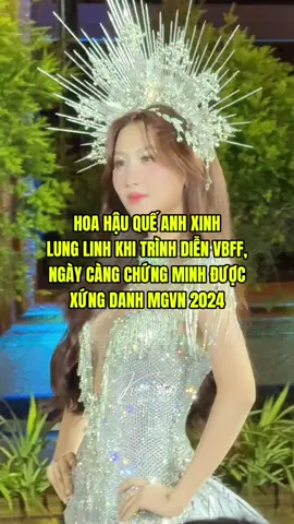Hoa Hậu Quế Anh tại VBFF #kenhquaysao #VietnamBeautyFashionFest #MissGrandVietnam2025 #VoLeQueAnh 