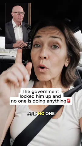 The government locked him up and no one is doing anything 