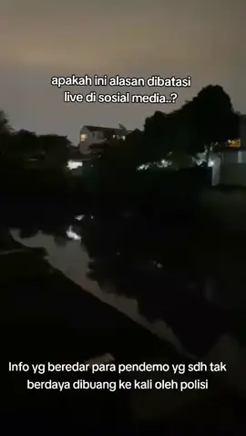 sekilas info yg beredar diduga oknum brutal terhadap masa hingga masa di eksekusi satu persatu sampai dibuang ke kali...apakah itu alasanya akses live tiktok ditiadakan...?biar tidak bisa disiarkan ..?#fyp #tiktoklive #demo#dpr #poldametrojaya 