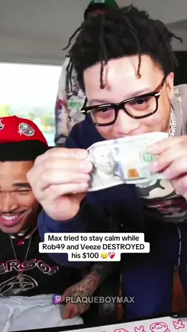 Max tried to stay calm while Rob49 and Veeze DESTROYED his $100 🥲❤️‍🩹 #plaqueboymax #rob49 #veeze 
