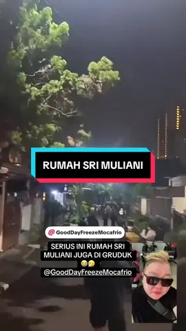 Serius rumah sri muliani @Good Day Freeze Mocafrio @IT'S ME @🅒🅐🅚' 🅐🅢 ✅ @The_Long @SUARA AMI NİKİTA MİRZANİ  #demo #demonstrasi #srimuliani 
