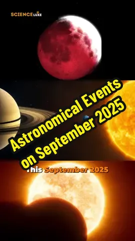 Mark your calendars, because the night sky is putting on three spectacular shows this September 2025. From a dramatic blood moon eclipse to the best view of Saturn all year, you'll want to keep looking up. #fypシ #fypシ゚viral #september #september2025 #Astronomy 