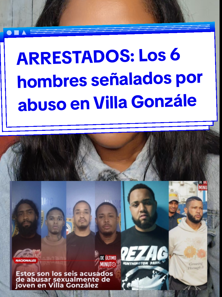 Joven abusada en Villa González: 6 arrestados y PN investiga a ‘amiga'. Arrestados: los 6 hombres señalados. #VillaGonzalez #JusticiaRD #NoticiasRD #republicadominicana 