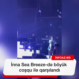 İnna Sea Breeze-də möhtəşəm konsert verdi…