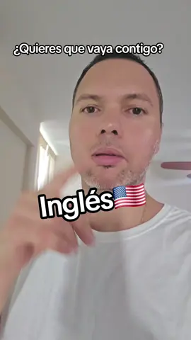 ¿Quieres que yo vaya contigo? en #ingles 
