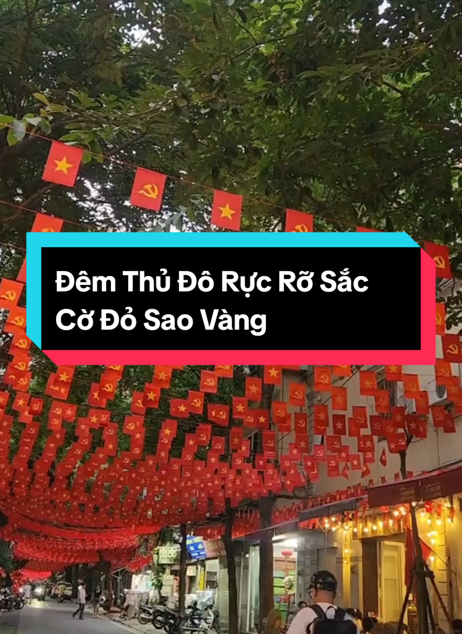 Đêm Hà Nội, Sắc Cờ Trong Mỗi Chúng Ta Vẫn Thật Rực Rỡ #toiyeuvietnam🇻🇳🇻🇳🇻🇳 #quockhanh #xuhuong #gate23motorbikerental 