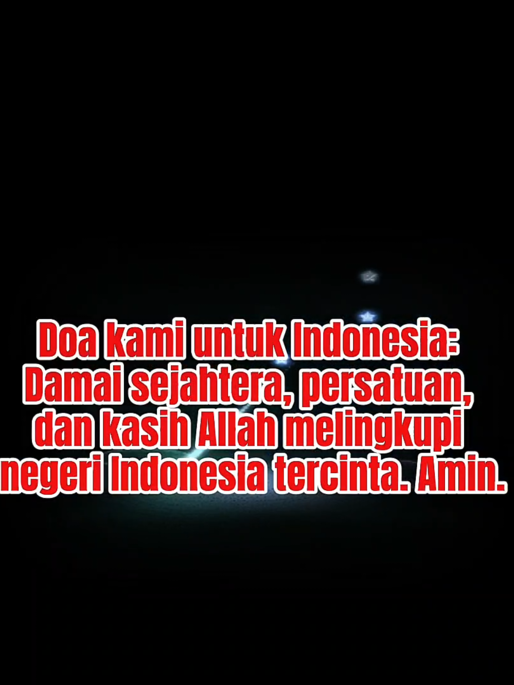Doa kami untuk Indonesia: Damai sejahtera, persatuan, dan kasih Allah melingkupi negeri tercinta. Amin. #doauntukindonesia #indonesia🇮🇩 #jakarta #berkatinspirasi 