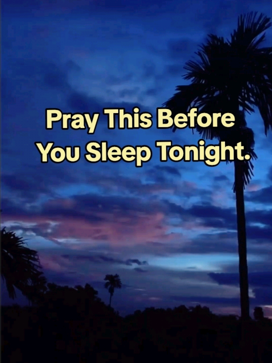 Pray This Before You Sleep Tonight | Powerful Night Prayer for Peace & Protection #NightPrayer #sleepwell   #bedtimeprayer #faith #spirituality 