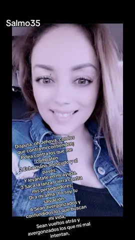Disputa, oh Jehová, con los que contra mí contienden; Pelea contra los que me combaten. 2 Echa mano al escudo y al pavés, Y levántate en mi ayuda. 3 Saca la lanza, cierra contra mis perseguidores; Di a mi alma: Yo soy tu salvación. 4 Sean avergonzados y confundidos los que buscan mi vida; Sean vueltos atrás y avergonzados los que mi mal intentan. #salmo35 #Dios 