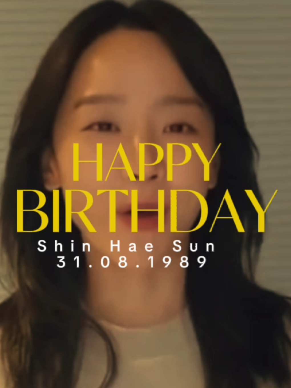 [31.08.1989] Feliz aniversário meu amor. 🥹❤️🥳 #shinhaesun #신해선 #happybirthday #fanpage #foryou 