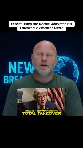 PART1: Fascist Trump Has Nearly Completed His Takeover Of American Media#theringoffire #breakingnews #fyp #donaldtrump #america 
