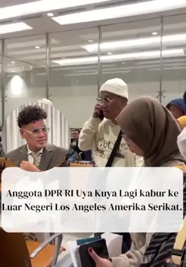 Uya Kuya Kabur Los Angeles AS.  #uyakuya #dpr #rakyat #today #viralvideo 