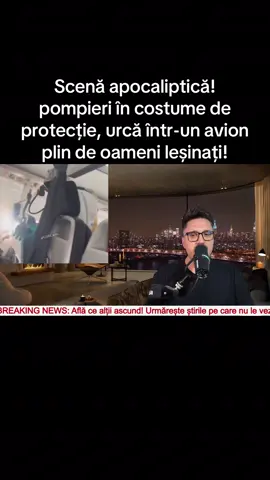 Scenă apocaliptică pompieri în costume de protecție urcă într-un avion plin de oameni leșinați #unumihai #stiriromania #fyp #breakingnews #stiri 