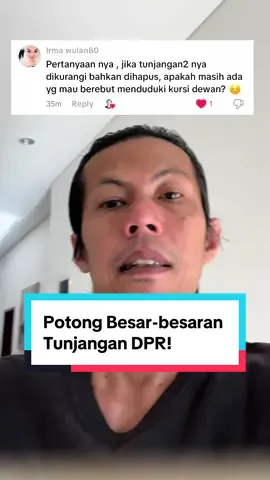 Ciutkan saja Tunjangan Anggota DPR hingga hanya 3 kali lipat UMR Rakyat Kebanyakan #gaji #penghasilan #dpr #empati #rakyat