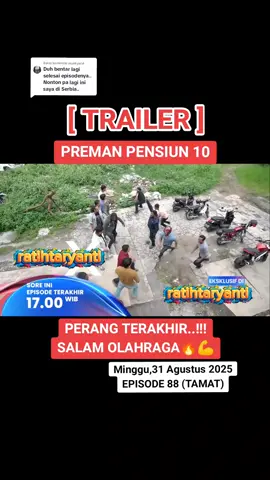 Membalas @muhtyarul Trailer Preman Pensiun X , Minggu 31 Agustus 2025, episode 88 #trailerpremanpensiun #premanpensiunx #bubunpremanpensiun #salamolahraga #ratihtrynti21 #premanpensiunhariini #storypremanpensiun #tiktokforyourpage #dramarcti #persib #thomhaye #demo 