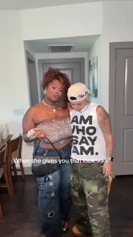 When she give you that look >>>>>