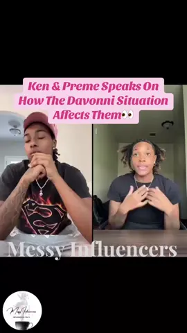 Ken & Preme Speaks On How The Davonni Situation Affects Them👀 #messyinfluencers #messyclipss #foryou #ken #preme 