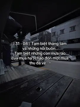 Tạm biệt tháng 8...! #fyp #tamtrang #sory #abcxyz #hoanganh29012003 