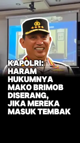 kapolri: haram hukumnya mako brimob diserang, jika mereka masuk tembak..!! #kapolri  #makobrimob #demo  #viral  #fyppppppppppppppppppppppp 