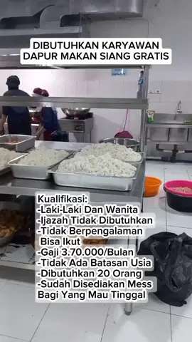 DIBUTUHKAN KARYAWAN DAPUR MAKAN SIANG GRATIS.... #makan #gratis #loker #lowongankerja #fypage 