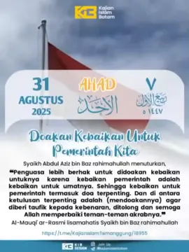 ##manhajsalaf  Bismillah *🥀Doakan Kebaikan Untuk Pemerintah Kita* Syaikh Abdul Aziz bin Baz rahimahullah menuturkan, 