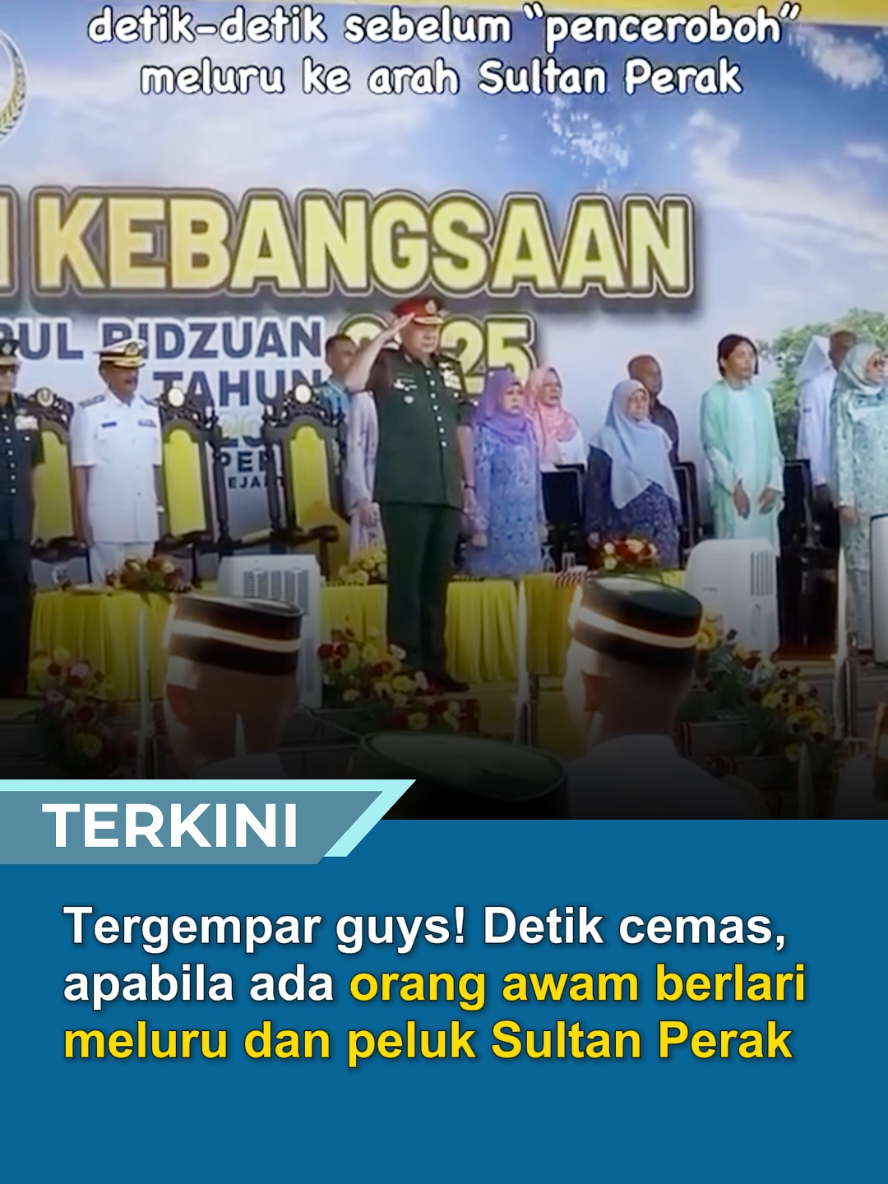 Tergempar guys! Detik cemas, apabila ada orang awam berlari meluru dan peluk Sultan Perak #trendingnewsmalaysia #beritaditiktok #fyp #sultanperak #merdeka68 